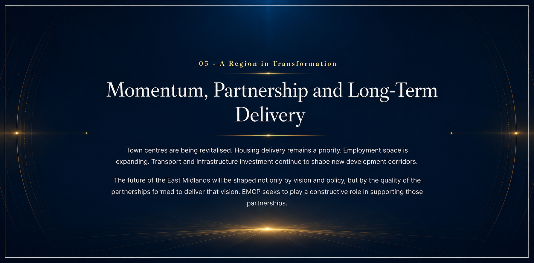 Momentum, Partnership and Long-Term Delivery — A Region in Transformation